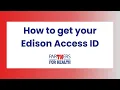 How to Get Your Edison Access ID