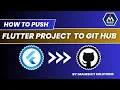 Effortlessly Push Your Flutter Code to GitHub Step-by-Step Guide