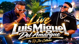 LUIS MIGUEL DEL AMARGUE  MIX EN VIVO CON DJ JOE CATADOR CANTANDO PARTE DE SUS EXITOS EN BACHATA