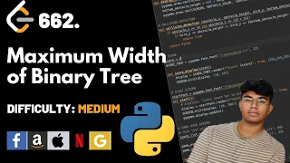 Maximum Width of Binary Tree Leet code 662 Theory explained Python code July code challenge