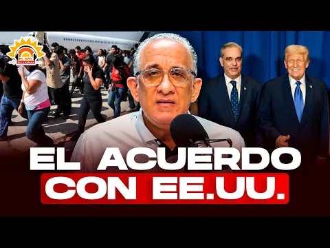 ¿Recibirá RD a deportados de EE. UU.? El polémico acuerdo de Luis Abinader