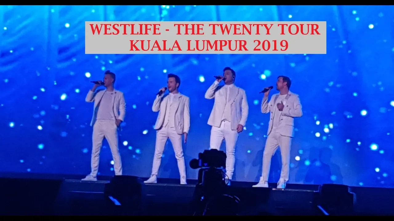 WESTLIFE - THE 20 TOUR - KUALA LUMPUR 2019