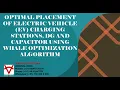 OPTIMAL PLACEMENT OF ELECTRIC VEHICLE CHARGING STATIONS DG CAPACITOR-WHALE OPTIMIZATION ALGORITHM