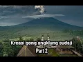 Download Lagu Kreasi gong angklung sudaji ngulangunin hati