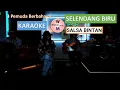Download Lagu KARAOKE SELENDANG BIRU |SALSA BINTAN FT 3 PEMUDA BERBAHAYA #karaoke #music #cover #3pemudaberbahaya