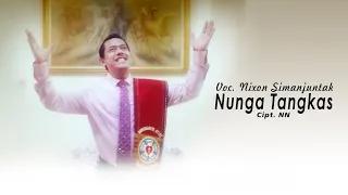 Download NUNGA TANGKAS - Voc. Nixon Simanjuntak ( Official Musik Video ) MP3