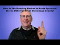 How Is The Housing Market In N Different From Onondaga County