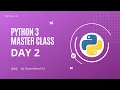 Day 2 Python 3 MasterClass