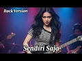 Lagu SENDIRI SAJA – Ikke Nurjanah | Cover Rock Modern Versi Wanita | RFK CHANNEL