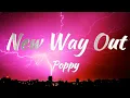 Download Lagu Poppy - New Way Out (Lyrics)