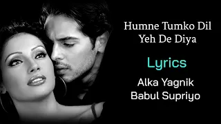 Download Hamne Tumko Dil Ye De Diya (LYRICS) - Alka Yagnik, Babul Supriyo | Gunaah | Dino Morea, Bipasha Basu MP3