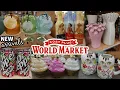 WORLD MARKET NEW ARRIVALS SPRING 2026