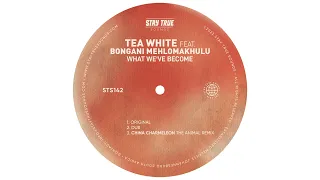 tea white what weve become feat bongani mehlomakhulu dub 