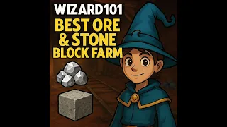 Wizard101 Best Farming Route for Ore Stone Blocks