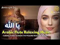 Download Lagu موسيقى شرقية للنوم| – Calming Arabic Nasheed | For Peaceful Sleep \u0026 Reflection (Loop)