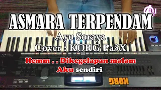 Download ASMARA TERPENDAM - Ayu Soraya - Karaoke Dangdut Korg Pa3X MP3