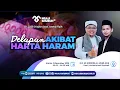 Lagu DELAPAN AKIBAT HARTA HARAM ~ Kajian Soal Jawab Fiqih