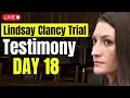 LIVE Lindsay Clancy Murder Trial Day 18
