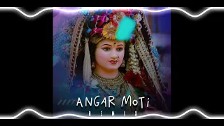 angar moti mor dai wo bhakti remix dj sr studio 2023