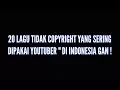 Download Lagu 20 Lagu tidak copyright yang sering digunakan youtuber Indonesia