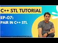 EP-07 - C STL Tutorial Pair in C STL