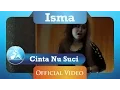 Download Lagu Isma Anggraeni - Cinta Nu Suci (Official Video Clip)