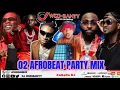 Download Lagu AFROBEAT NAIJA NONSTOP MIX 2024 - REMA, DAVIDO, BURNA BOY