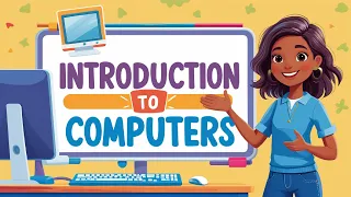 Introduction To Computers For Kids Learn Basics Of Computer Parts And Functions 