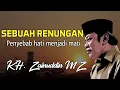 Download Lagu KH. Zainuddin MZ - Penyebab Hati menjadi mati | Sebuah Renungan