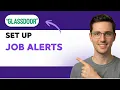 How to Set Up Job Alerts on Glassdoor 2026 Full Guide
