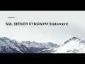 SQL Server SYNONYM Statement Tutorial