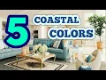 Top 5 Coastal Colors For Your Walls