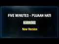 Download Lagu Five Minutes - Pujaan Hati (New Version) | KARAOKE |