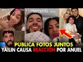 Lagu 🚨INCREDIBLE! YAILIN POSTS PHOTOS WITH ANUEL AND CAUSES STRONG REACTIONS