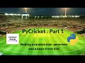 PyCricket Python Cricket Simulator Fantasy Cricket Game Part 1 - An over generator a Front End
