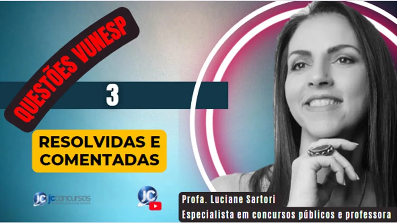 QUESTÕES VUNESP - RESOLVIDAS E COMENTADAS - AULA 03
