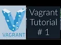 Vagrant Tutorial for Beginners 1 - Introduction to Vagrant