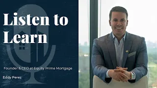 Eddy Perez Founder CEO at Equity Prime Mortgage shares his story on GLREM