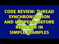 Code Review Thread synchronization and happens-before relation in simple examples