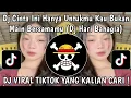 Download Lagu DJ CINTA INI HANYA UNTUKMU KAU BUKAN MAIN BERSAMAMU | DJ HARI BAHAGIA BY AMANG FAHMI VIRAL TIKTOK 