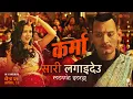 Download Lagu Saari Lagaideu || KARMA Nepali Movie Song 2025 || Bipin Karki, Upasana Singh Thakuri, Mukun Bhusal