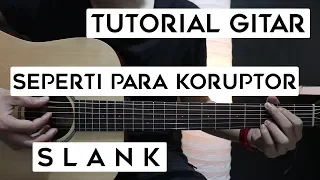 Download (Tutorial Gitar) SLANK - Seperti Para Koruptor | Lengkap Dan Mudah MP3