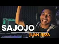 Download Lagu SAJOJO (Cover) – Juan Reza