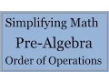 Pre-Algebra Lesson 1 Order of Operations Simplifying Math