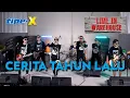 TIPE-X - CERITA TAHUN LALU - LIVE IN WAREHOUSE