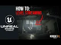 The BEST way to use Level Streaming in Unreal Engine 5