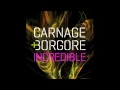 Download Lagu Carnage \u0026 Borgore - Incredible (Radio Edit)