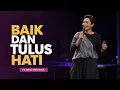 Lagu BAIK DAN TULUS HATI - PS. HENNY KRISTIANUS