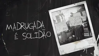 Oruam ft. Poze do Rodo - Madrugada é Solidão (Prod. Portugal no Beat, Galdino)