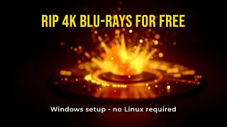 Rip 4K Blu-rays on Windows for FREE MakeMKV LibreDrive Setup Guide
